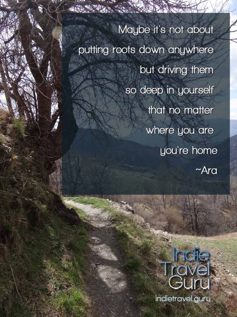 Travel Quote: Maybe it's not about putting down roots