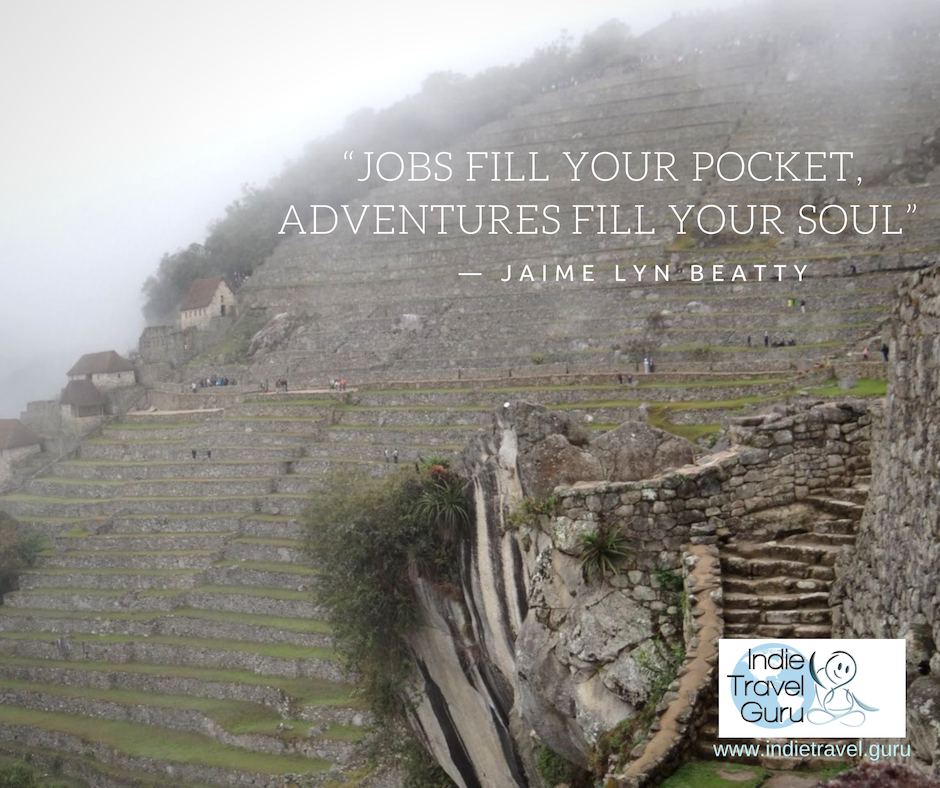 Travel quote: Jobs fille your pocket, adventures fill your soul
