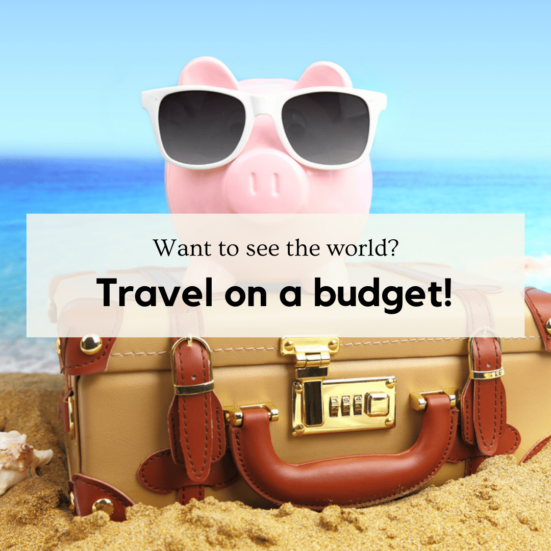 Travel on a Shoestring Budget
